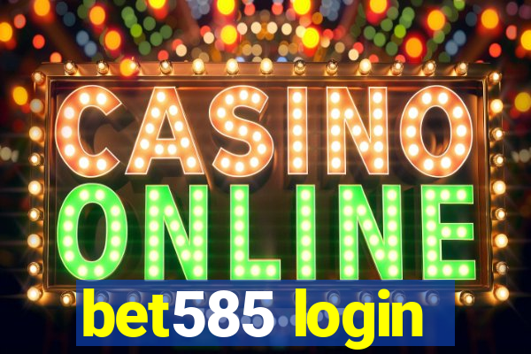 bet585 login