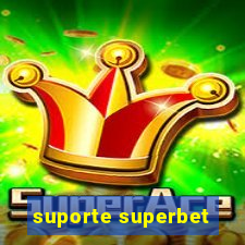 suporte superbet