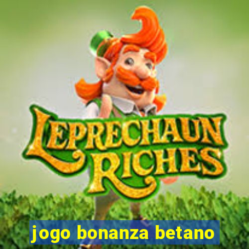 jogo bonanza betano