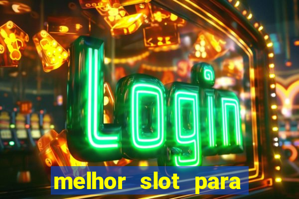 melhor slot para comprar bonus