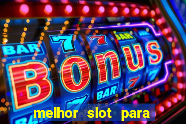 melhor slot para comprar bonus