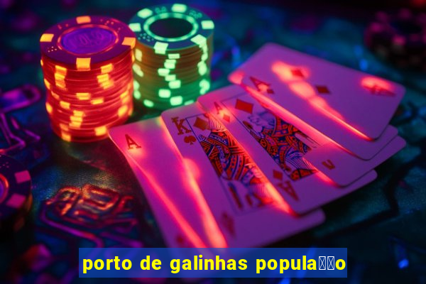 porto de galinhas popula莽茫o