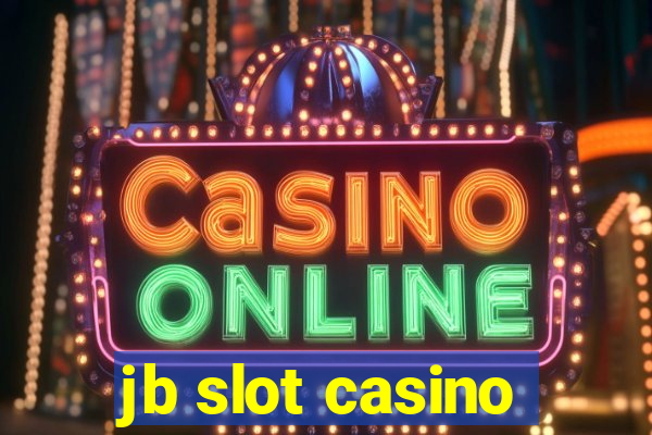 jb slot casino