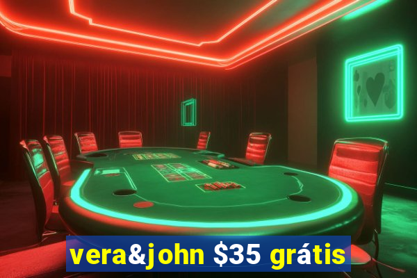 vera&john $35 grátis