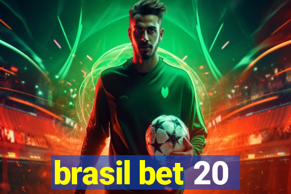 brasil bet 20