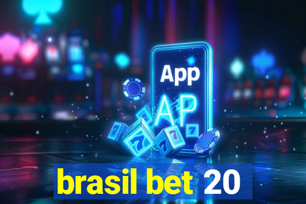 brasil bet 20