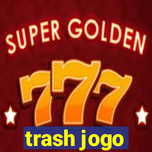 trash jogo