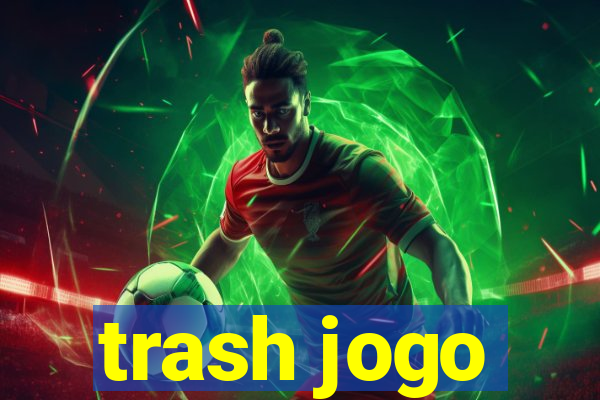 trash jogo