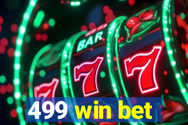 499 win bet