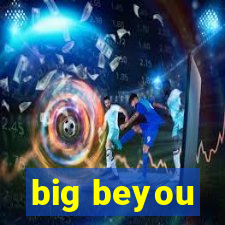 big beyou