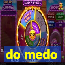 do medo