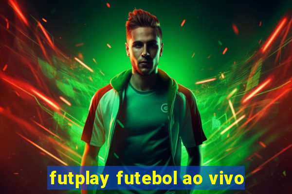 futplay futebol ao vivo