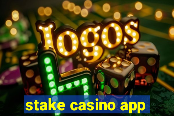 stake casino app