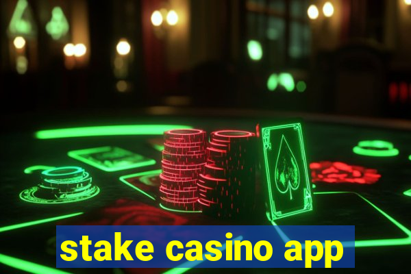 stake casino app