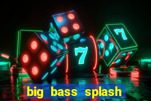 big bass splash slot recenzie