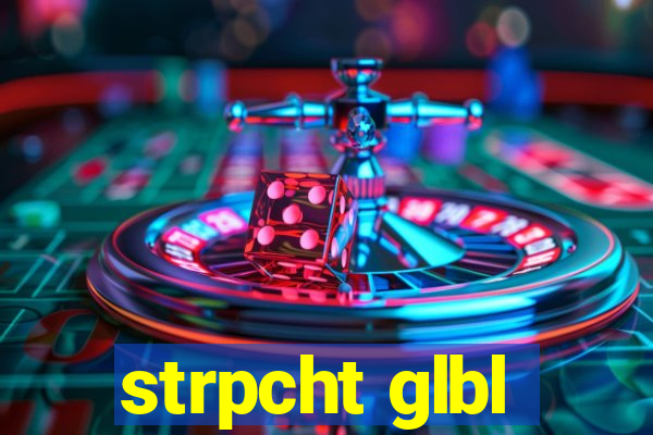 strpcht glbl