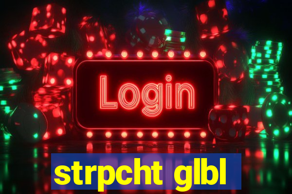 strpcht glbl