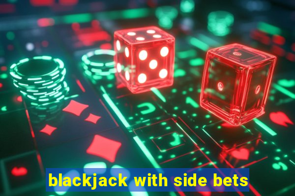 blackjack with side bets