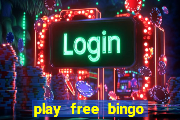 play free bingo games online for fun