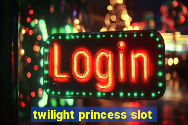 twilight princess slot