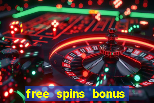 free spins bonus no deposit casino