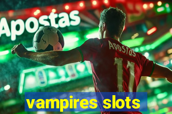 vampires slots