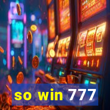 so win 777