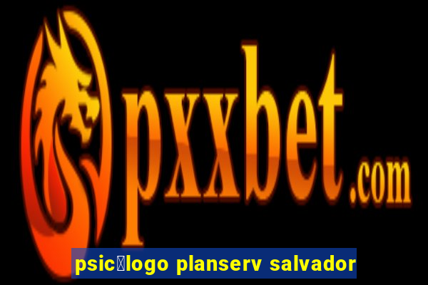 psic贸logo planserv salvador