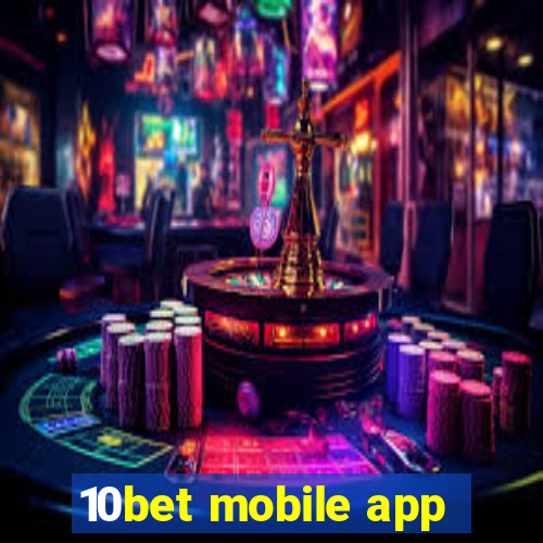 10bet mobile app