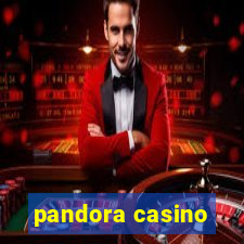 pandora casino