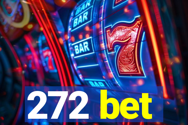 272 bet