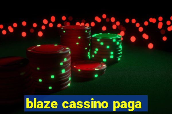 blaze cassino paga