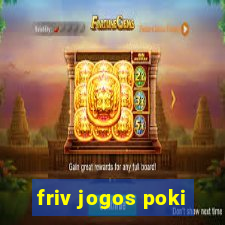 friv jogos poki