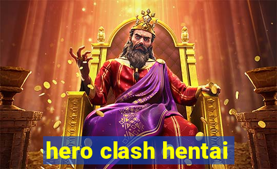 hero clash hentai