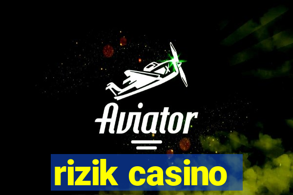 rizik casino