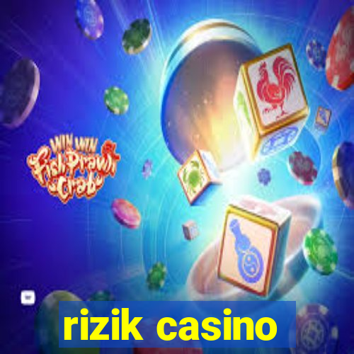 rizik casino