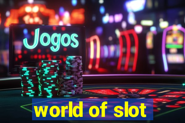 world of slot