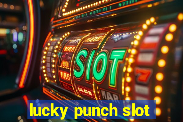 lucky punch slot