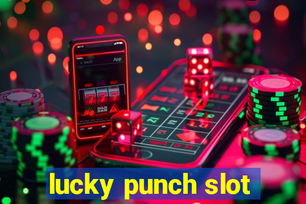 lucky punch slot