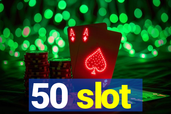 50 slot