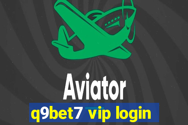 q9bet7 vip login