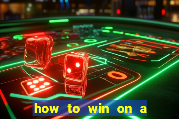 how to win on a slot machine in a casino