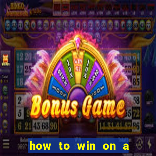 how to win on a slot machine in a casino