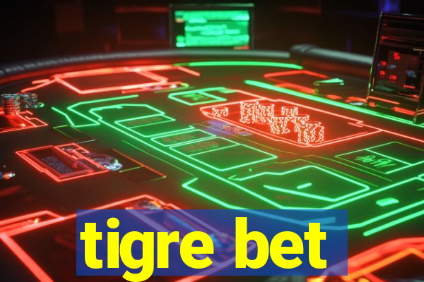 tigre bet