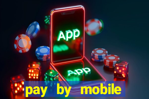 pay by mobile online casino