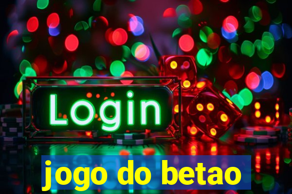 jogo do betao