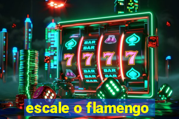 escale o flamengo