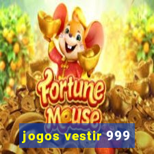 jogos vestir 999