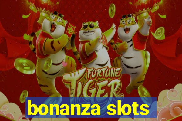 bonanza slots