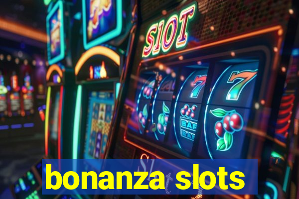 bonanza slots